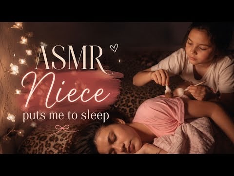 ASMR Niece puts to bed mouth sounds Asmr for sleep 