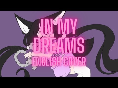 In My Dreams (English Cover)