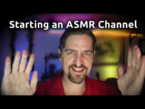 ASMR Ramble: Advice for Starting an ASMR Channel #Binaural #SleepAid #relaxing Whisper