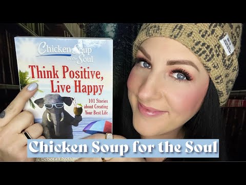 ◾◼️⬛ ASMR - Chicken Soup For the Soul : Think Positive, Live Happy ⬛◼️◾