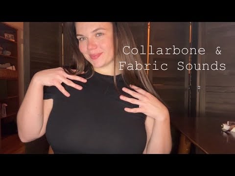 ASMR | Collarbone Tapping/Scratching & Fabric Sounds ✨