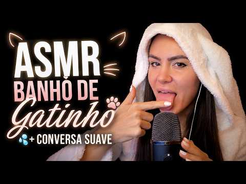 ASMR | Banho de Gatinho 🐱💦 + Conversa Suave