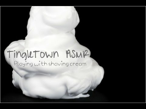 ASMR playing with shaving cream