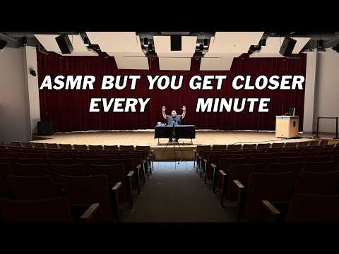 ASMR But You Get Closer EVERY Minute