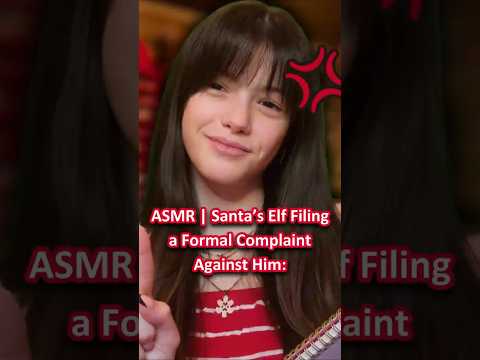 ASMR | Santa’s Elf Filing a Formal Complaint Against Him: ─♡─ #asmr #asmrroleplay #comedyasmr