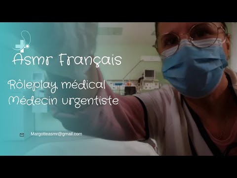Asmr Français, Rôleplay médical "médecin urgentiste aux urgences " mi Soft-spoken, mi chuchoté.
