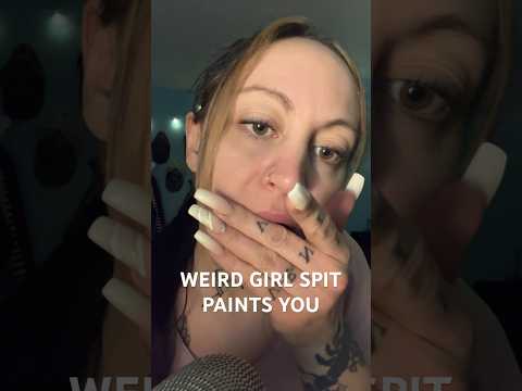 ASMR WEIRD GIRL SPIT PAINTS YOU #shortsfeed #asmr #viral #viralshorts