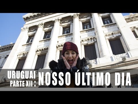 NOSSO ÚLTIMO DIA EM MONTEVIDEO | VISITAMOS A IGREJA DAS CARMELITAS E O PALÁCIO LEGISLATIVO