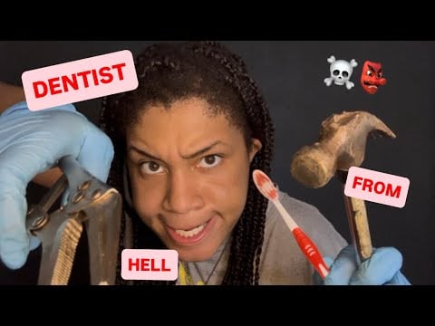 ASMR - Dentist Steals Your Teeth and More Part 2