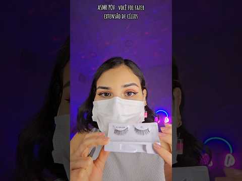 ASMR POV: VOCÊ FOI FAZER EXTENSÃO DE CÍLIOS 👀 #asmrsounds #asmrtingles #asmrtingles