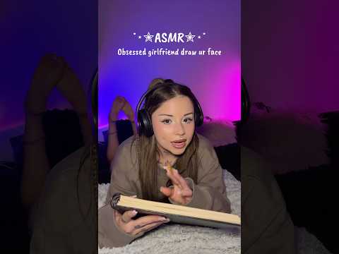 Obsessed girlfriend draw ur face💓 #asmr #asmrroleplay #girlfriendroleplay #asmrshorts #karmaasmr