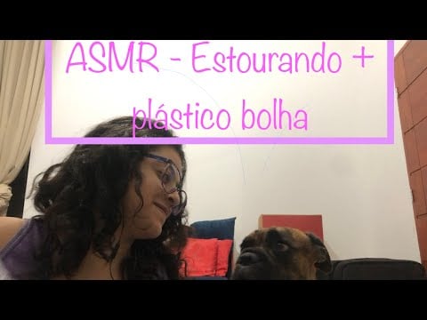 ASMR - Estourando plástico bolha com participação do doguinho