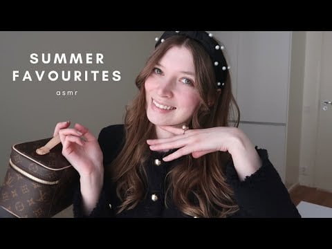 ASMR suomi | Kesän Suosikit 2024 - Summer Favourites  - АСМР фавориты лета | Chanel, Louis Vuitton