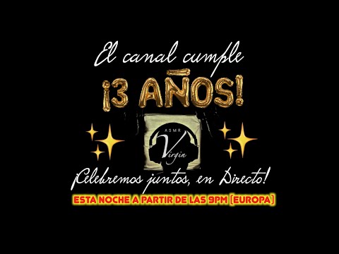 ✨ANIVERSARIO: ¡3 AÑOS del CANAL! ✨