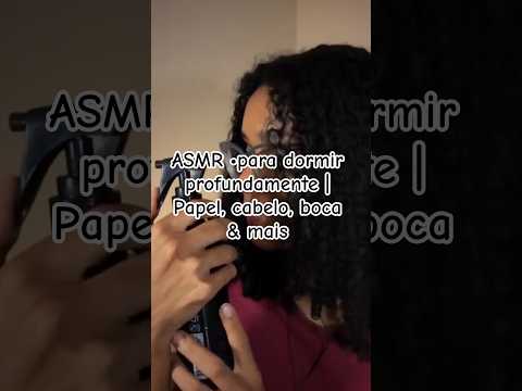 ASMR •para dormir profundamente | Papel, cabelo, boca & mais #asmr