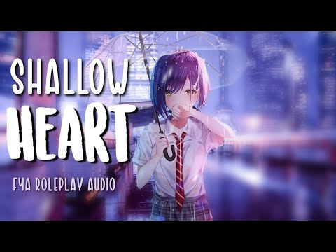 Shallow Heart [Lost Friendship] [Jealousy] [F4A Audio Roleplay]