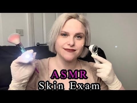 An Unpredictable & Fast ASMR Dermatologist Skin Examination