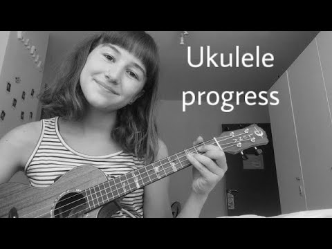 MY UKULELE PROGRESS