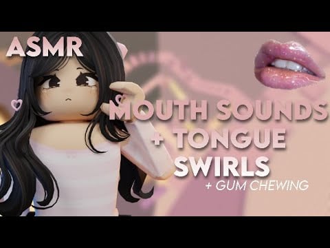 ROBLOX ASMR ★ Mouth sounds +  tongue swirls & gum chewing