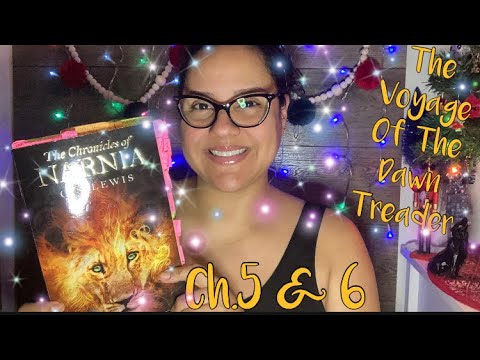 ASMR Reading Of “The Voyage Of The Dawn Treader” Ch.5 & 6 With Omy