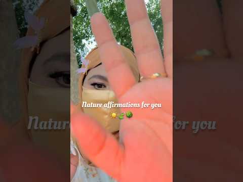 Nature affirmations for you ☀️🍃 #softspoken #asmr #positiveaffirmations