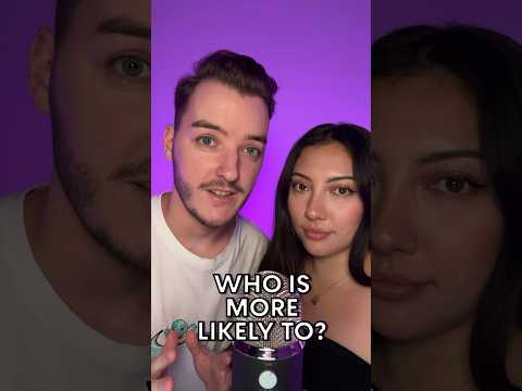 Who’s more likely to? #asmr