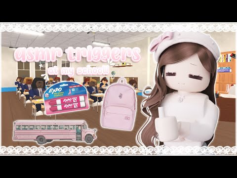 ꒰ roblox asmr 🌸꒱ doing asmr IN MY SCHOOL ♡ cozy assorted triggers!