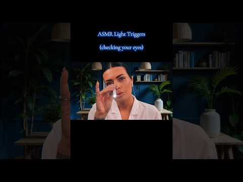 ASMR light triggers, checking your eyes 👁️ #asmrlights #asmrdoctor #asmrmedical #asmrshorts