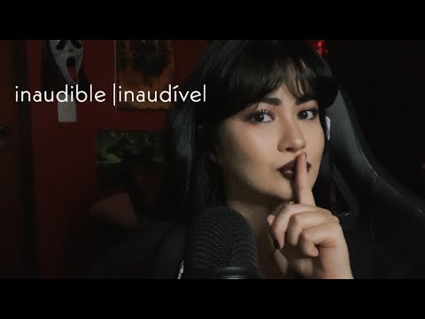 asmr: inaudível |inaudible