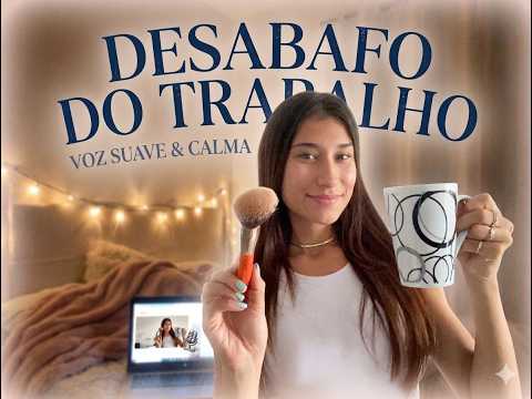 ASMR voz calma: falando sobre meu trabalho !!!!!!!