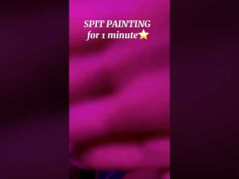 ASMR- 60 seconds of spit painting⭐️