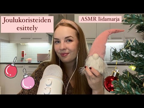 ASMR SUOMI 🧑🏼‍🎄 joulukoristeiden esittely 🎄