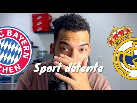 Sport détente #49 : Bayern Munich - Real Madrid ( 1/2 finale - Ligue des Champions )