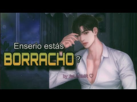 En serio estás borracho? / ROLEPLAY ASMR yaoi ♡