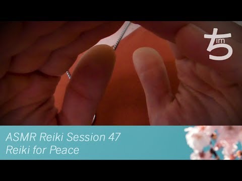 ASMR Reiki Session 47 – Reiki for Peace