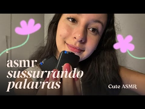 ASMR SUSSURRANDO PALAVRAS 