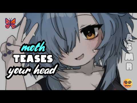 【ASMR】Moth Teases Your Head  🩵