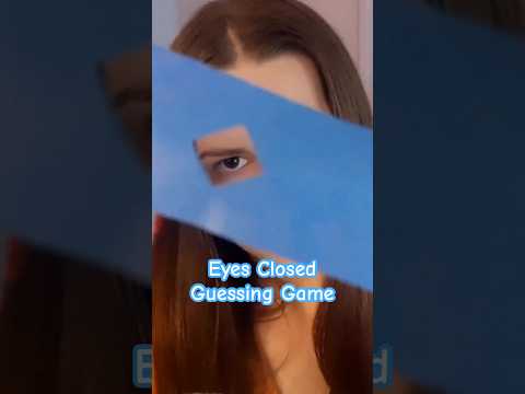 Eyes Closed Guessing Game ✨ ASMR #asmr #asmrshorts