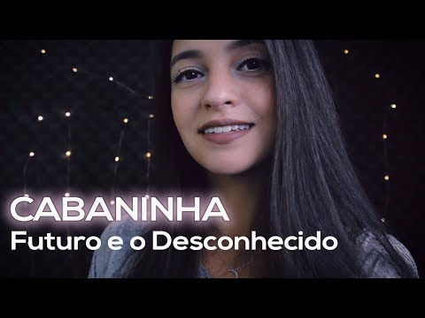 [ASMR] ANSIEDADE SOBRE O FUTURO: O Desconhecido l Conversa na Cabaninha & Sons de Chuva