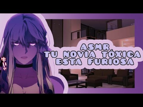 //ASMR// tu novia toxica está furiosa😡🩷