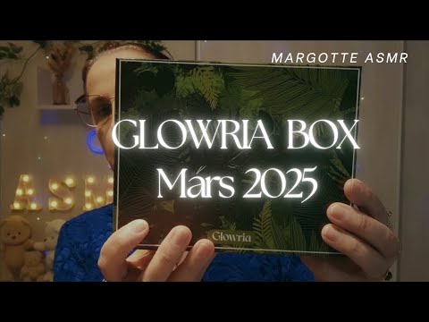 Asmr français, " GLOWRIA BOX "    Mars 2025
