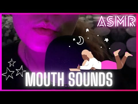 Mouth Sounds 👄 ASMR | Experience Ultimate Tingles!