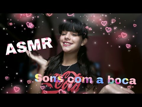 ASMR PORTUGUÊS: Sons com a boca, Tuc Tuc, sons molhados e etc.