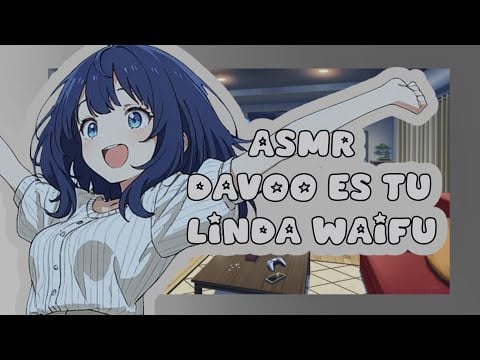 //ASMR// Davoo es tu linda waifu😳💓🫦