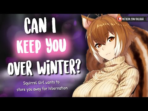 Squirrel Girl Wants to Store You Away For Winter 🥜 [Hibernation | Winter | F4A Audio Roleplay]