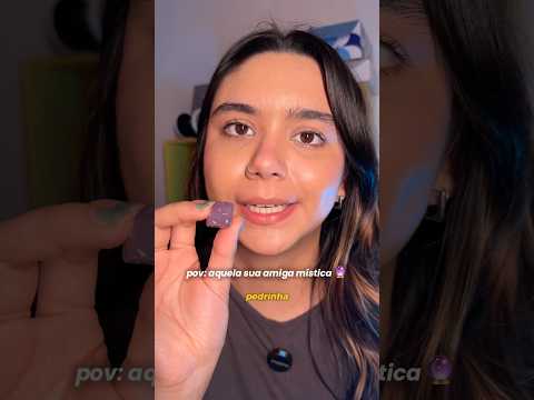 POV: Aquela Amiga Mística 🔮
