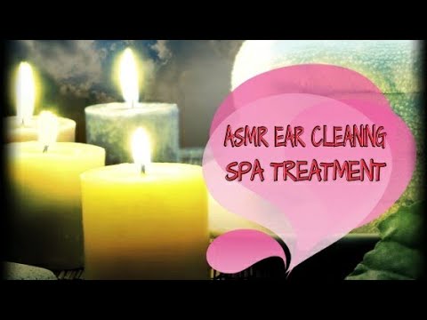 ASMR SPA PERSONAL ATTENTION/EAR CLEANING & EAR MASSAGE