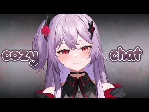 【Cozy Chatting】 Let's relax and chat about stuff