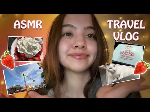 ASMR | Travel Vlog | *Tingly Voice Over* ☺️