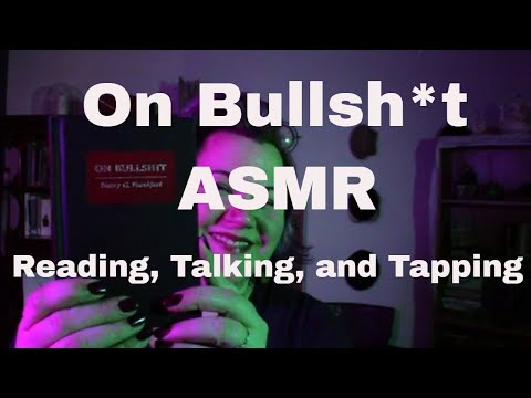 Unintentional ASMR On Bullsh*t